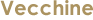 Vecchine